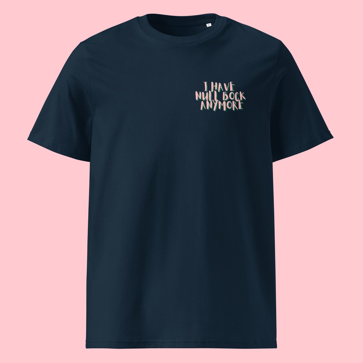 Bio Shirt - null Bock - Statement - schlechte Laune